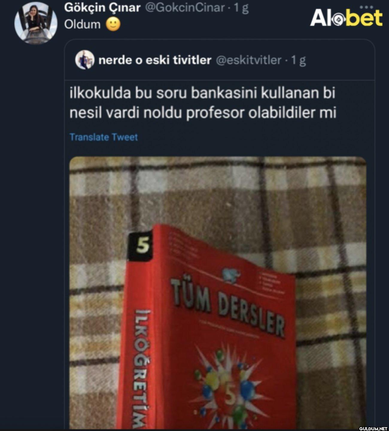 - 1 g Oldum nerde o eski...