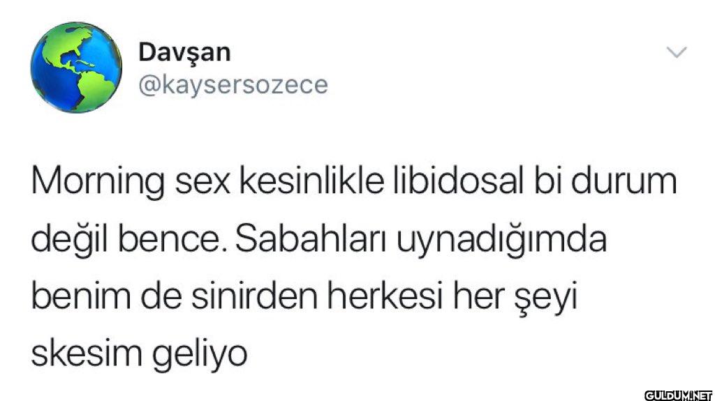 Morning sex kesinlikle...