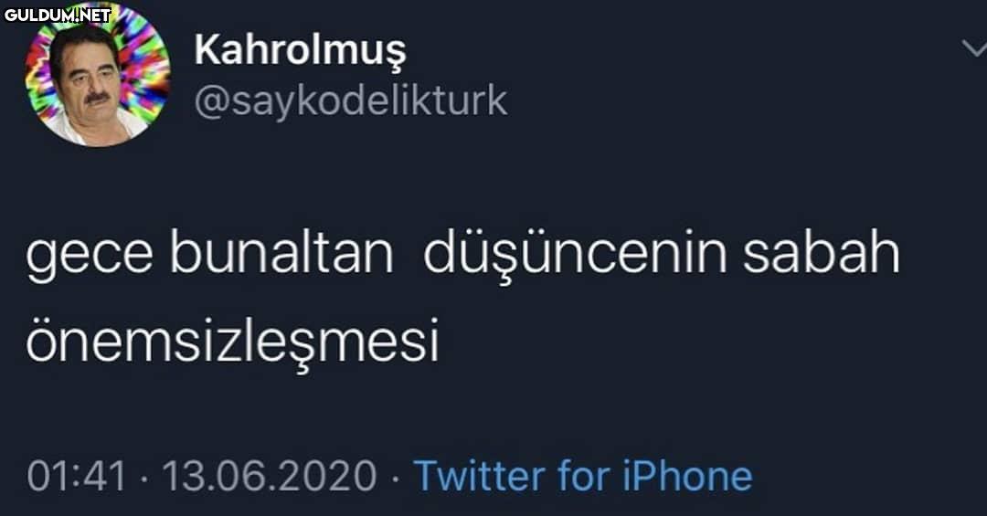 Kahrolmuş @saykodelikturk...