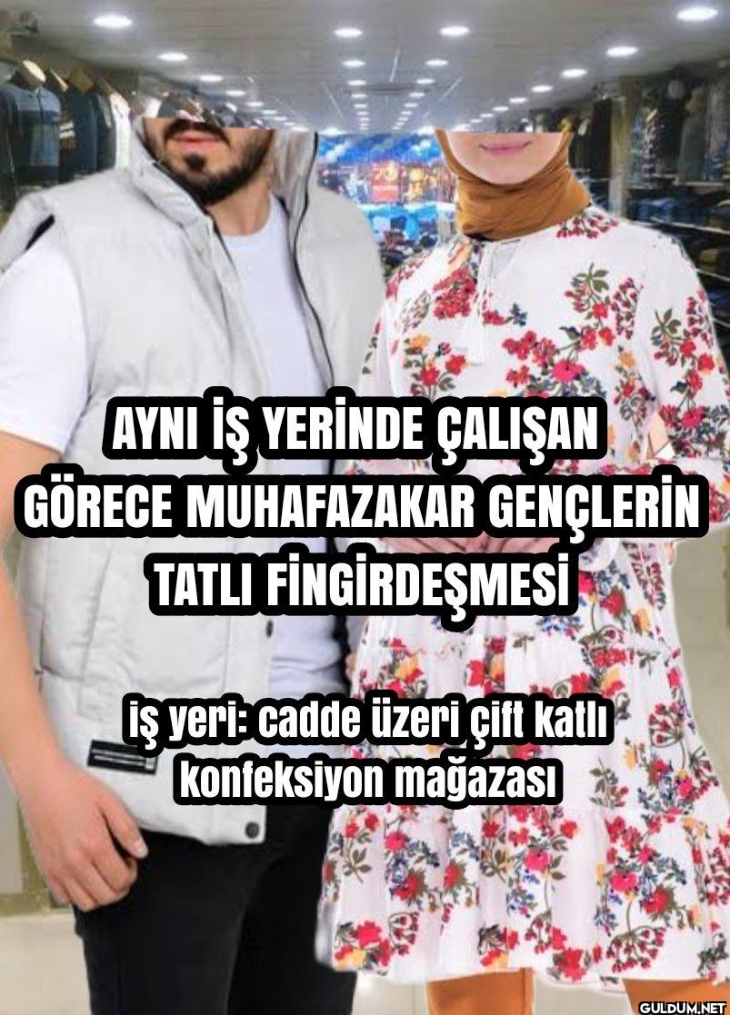 mağazada çalan şarkı:...
