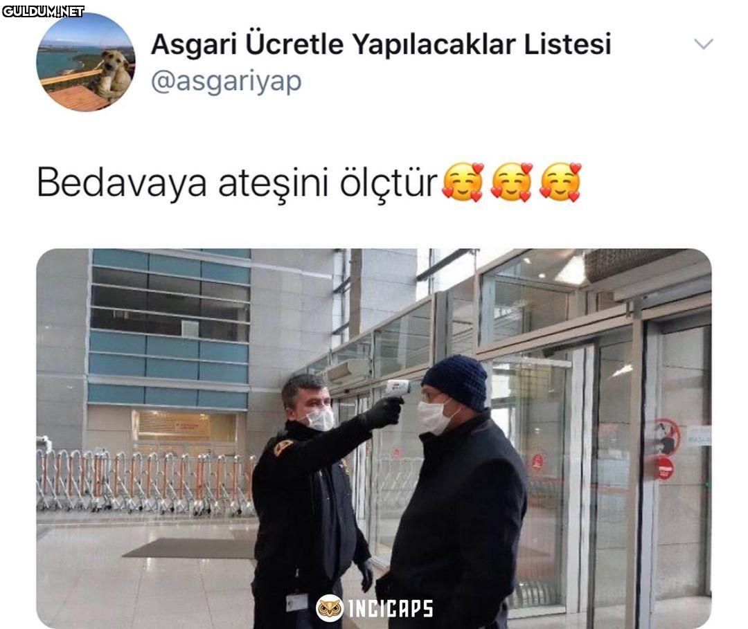 Maskesiz geldim deyip her...