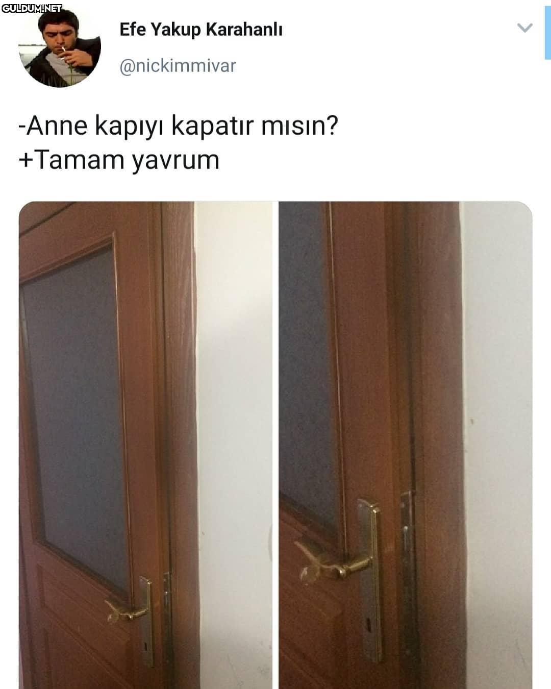 Kendin kalkıp kapadıktan...