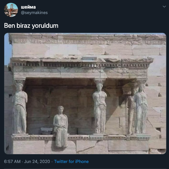Ben biraz yoruldum....