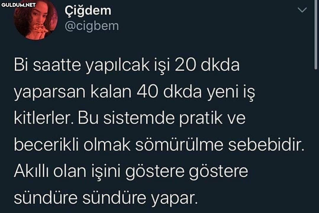 Çiğdem @cigbem Bi saatte...