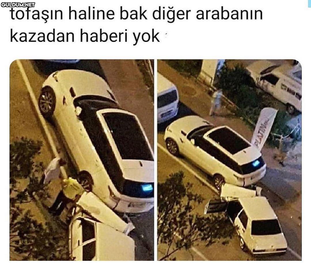 tofaşın haline bak diğer...