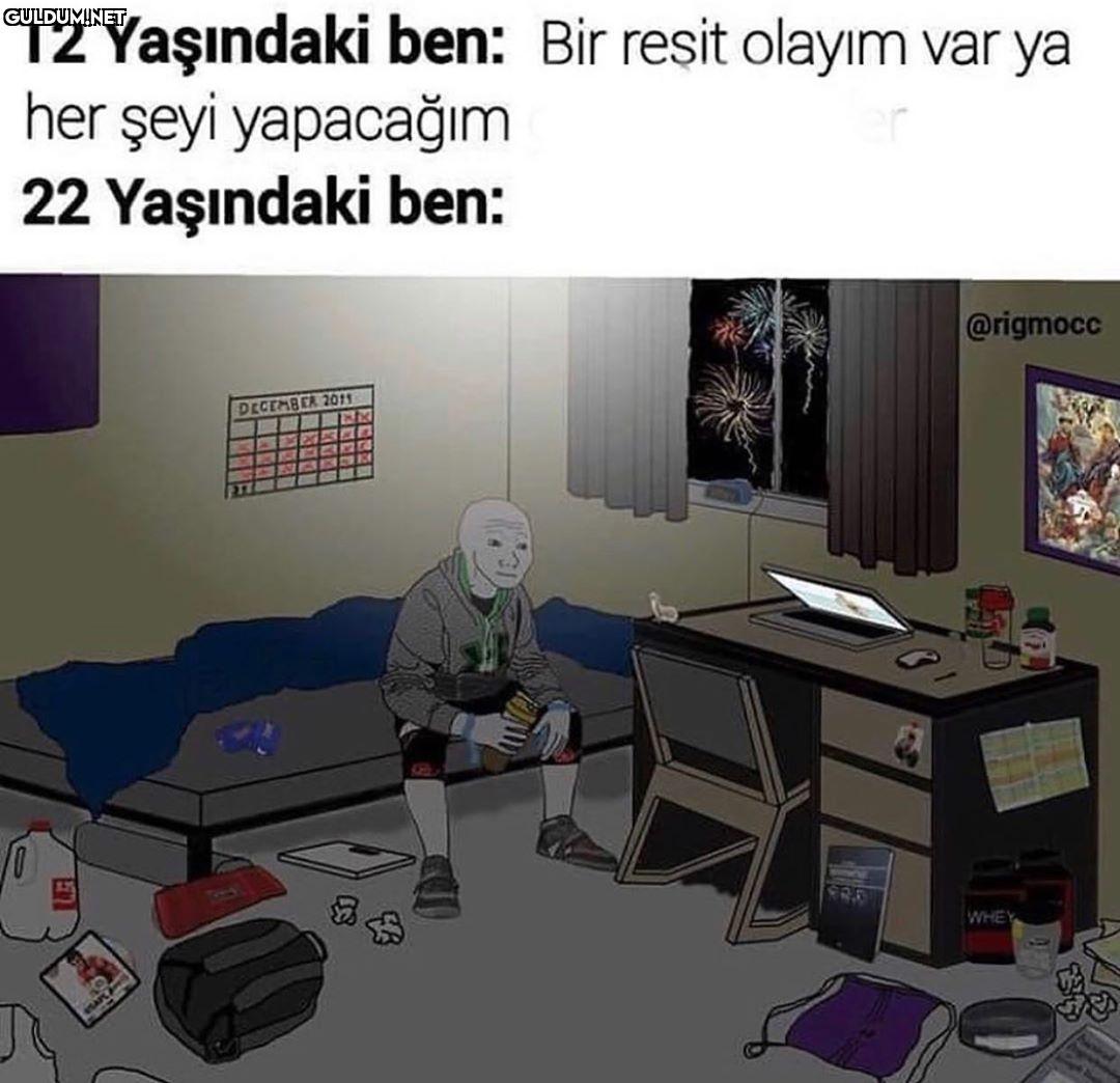 25 yaşına bi giriyim var...