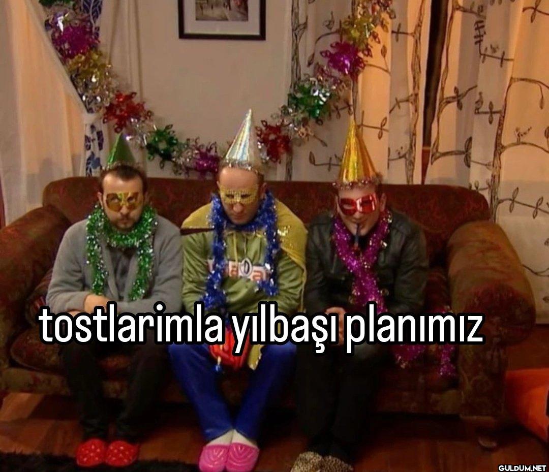 FO tostlarimla yılbaşı planımız