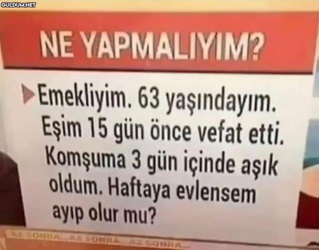 Emekliyim 63 yaşındayım...
