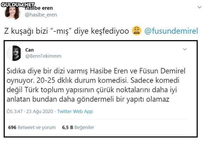Sıdıka gibi bi dizi ile...