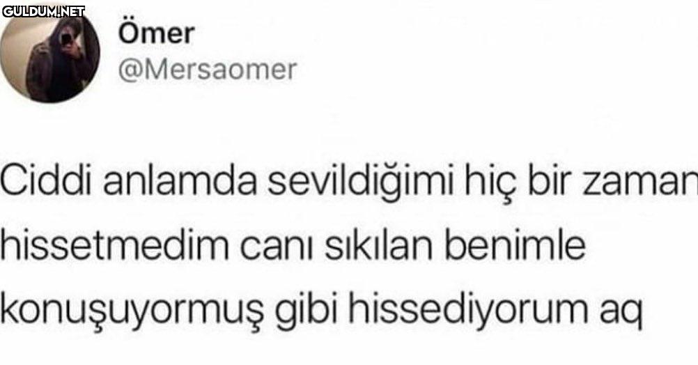 Ömer @Mersaomer Ciddi...