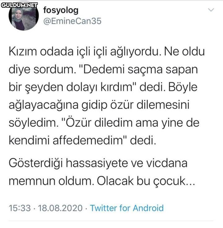 fosyolog @EmineCan35 Kızım...