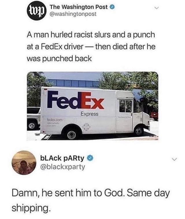 Same day shipping to god.