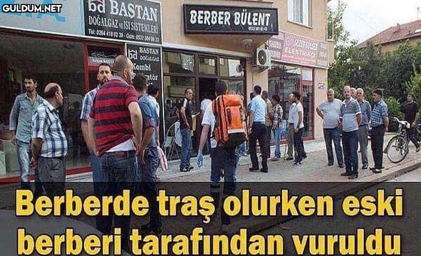 berber aldatmak > eşini...