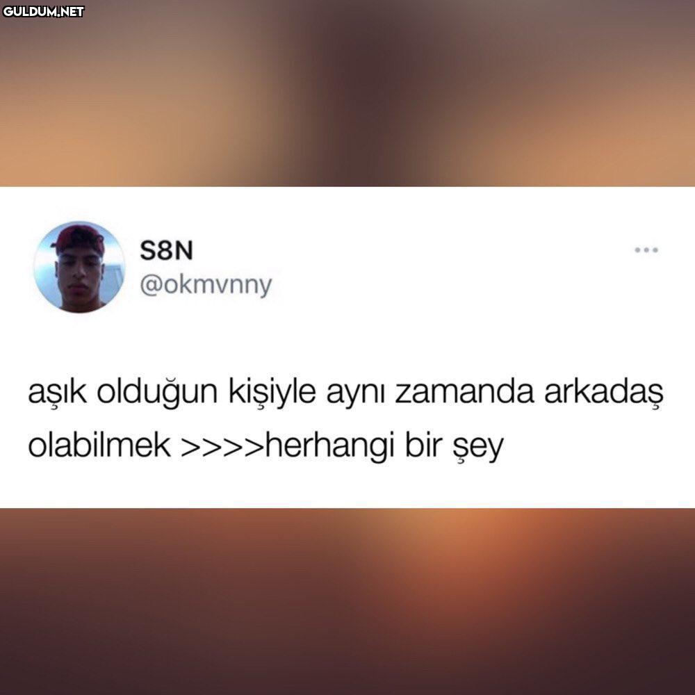 S8N ... @okmvnny aşık...