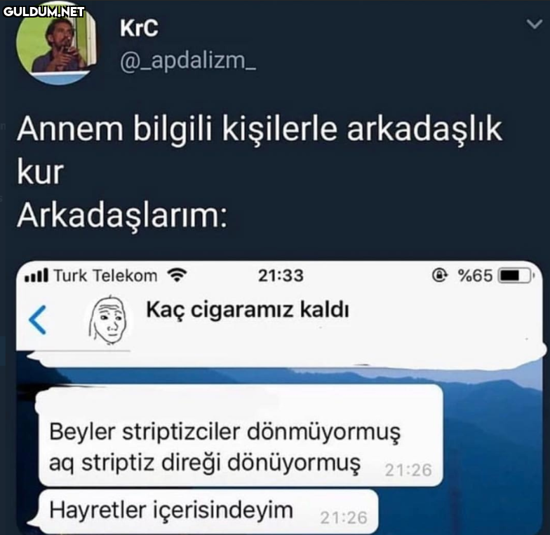 KrC @_apdalizm_ Annem...