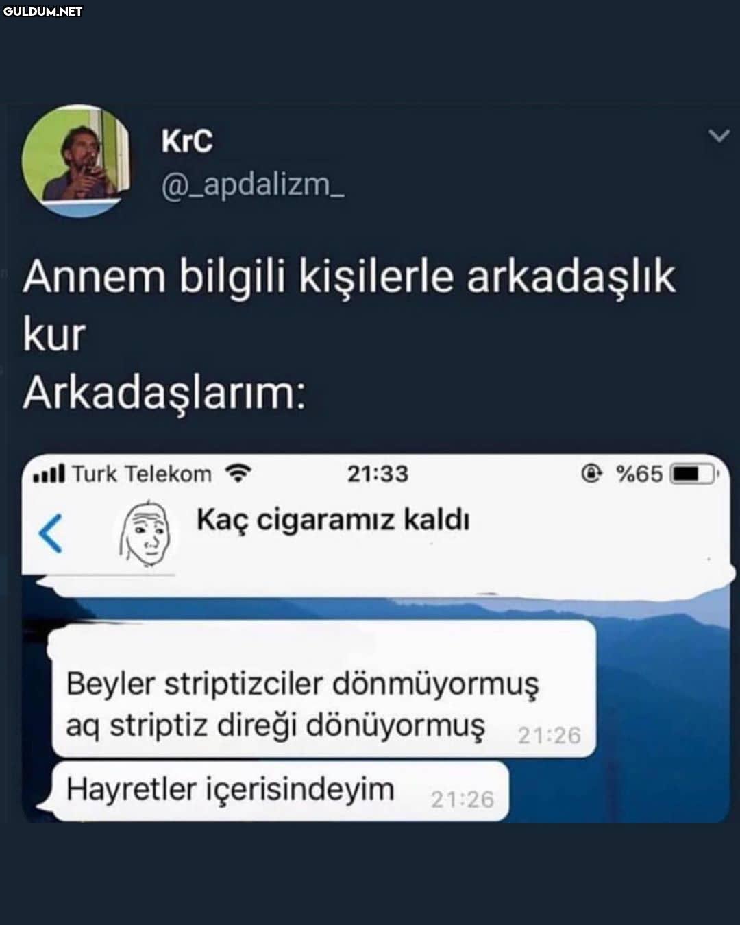 KrC @_apdalizm_ Annem...