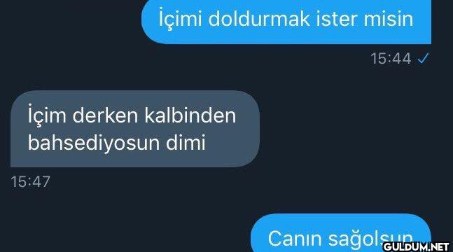 İçimi doldurmak ister...