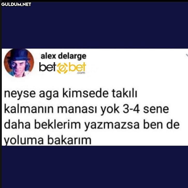 Aynen öyle kardeşim benim...