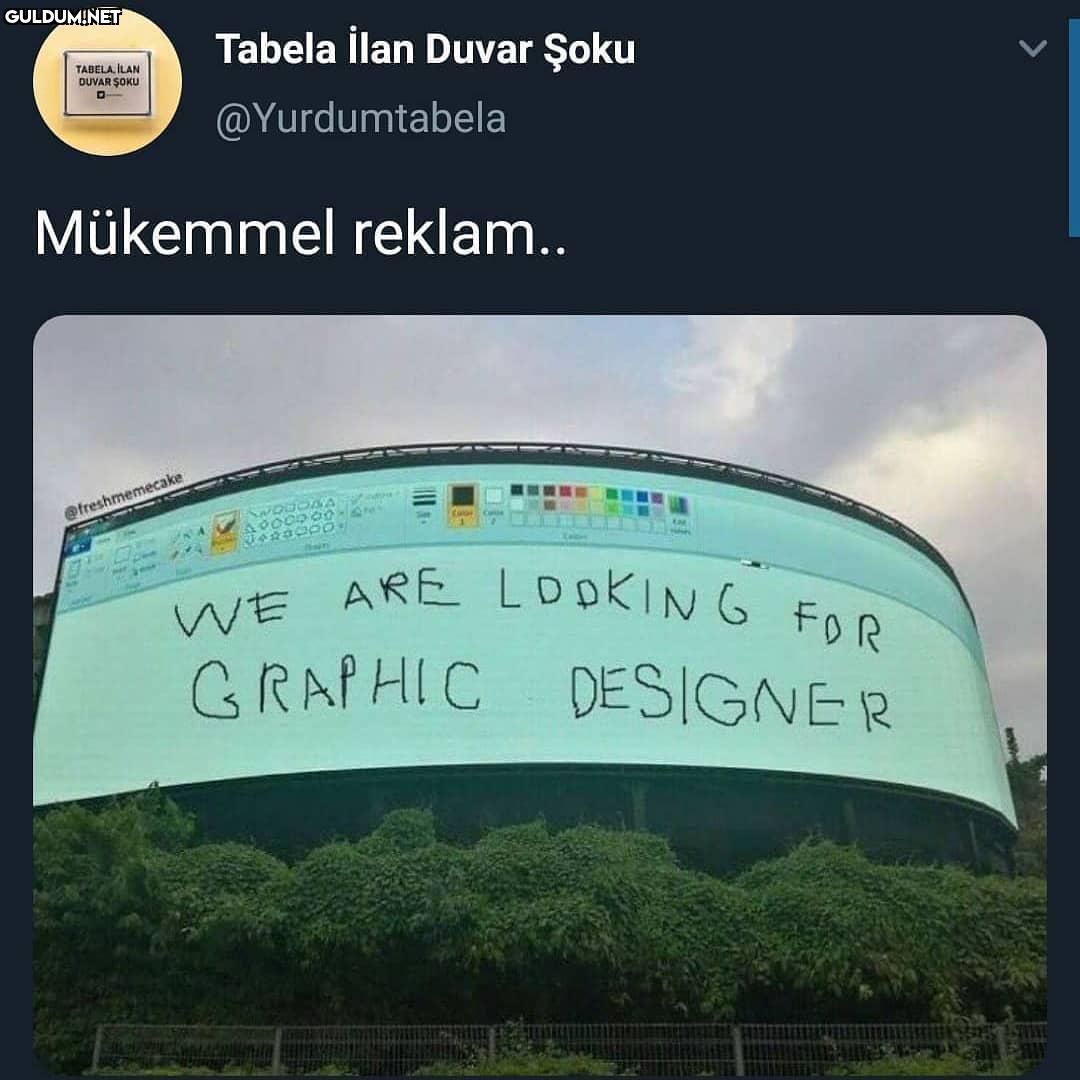 Çok iyi değil mi Tabela...