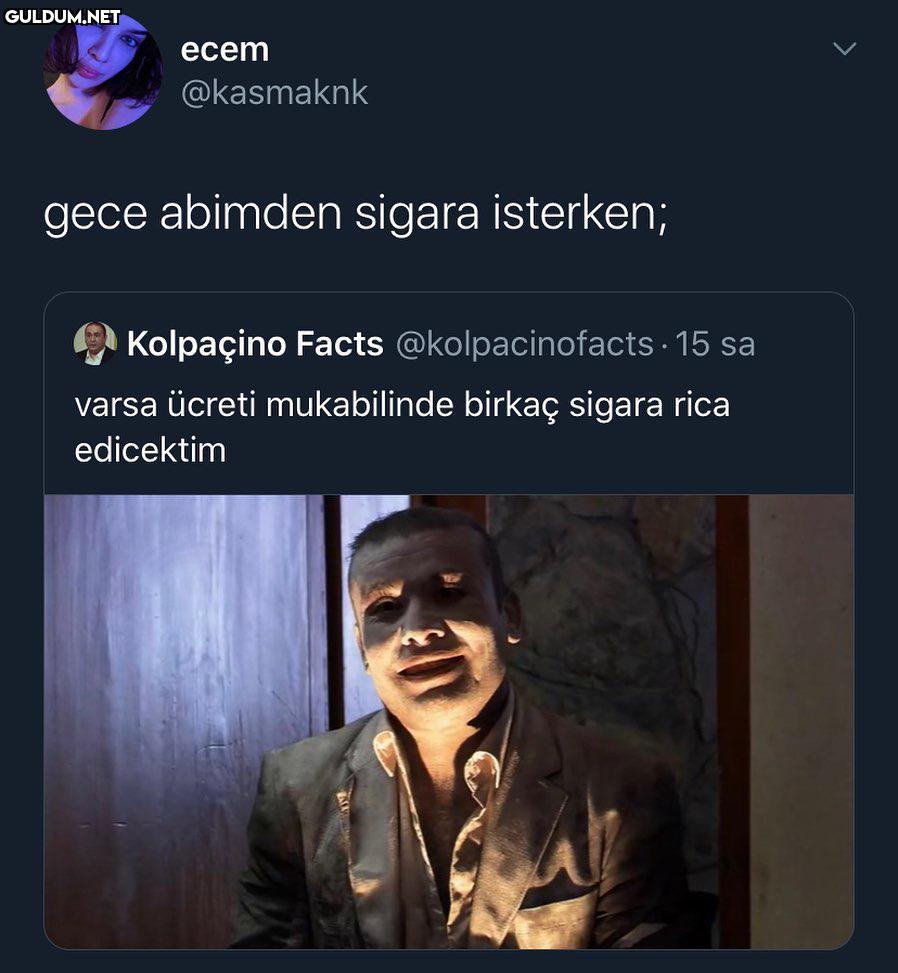 gece sigara bitmesi.. bir...