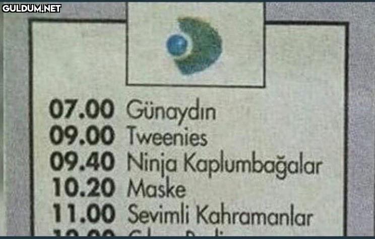 07.00 Günaydın 09.00...