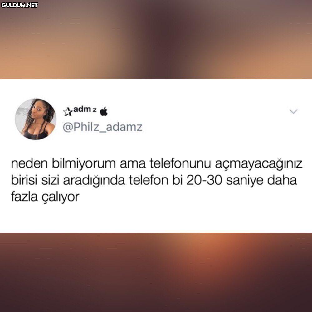 en az 5 dk çalıyordur *adm...