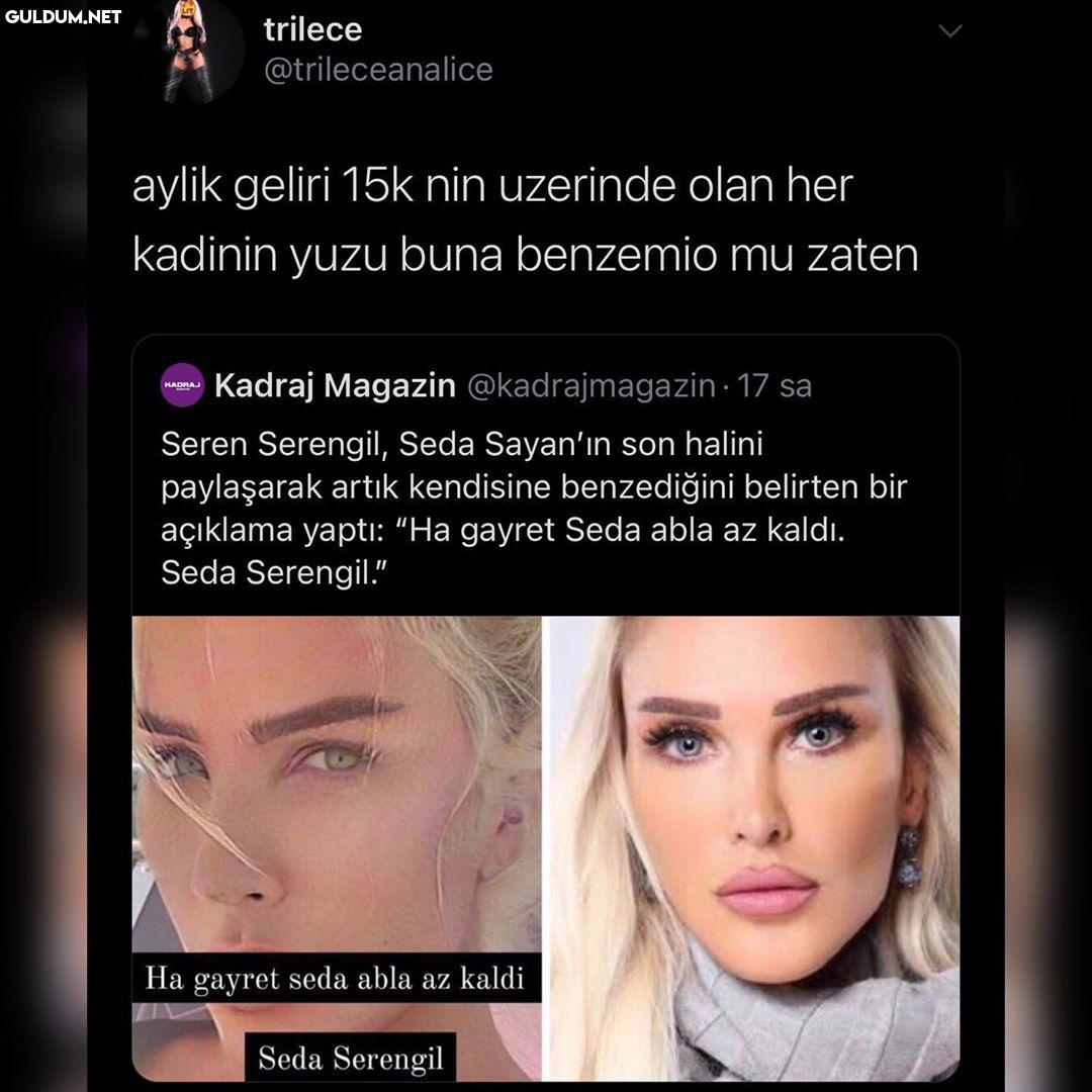 Aylık 15 bin mi trilece...