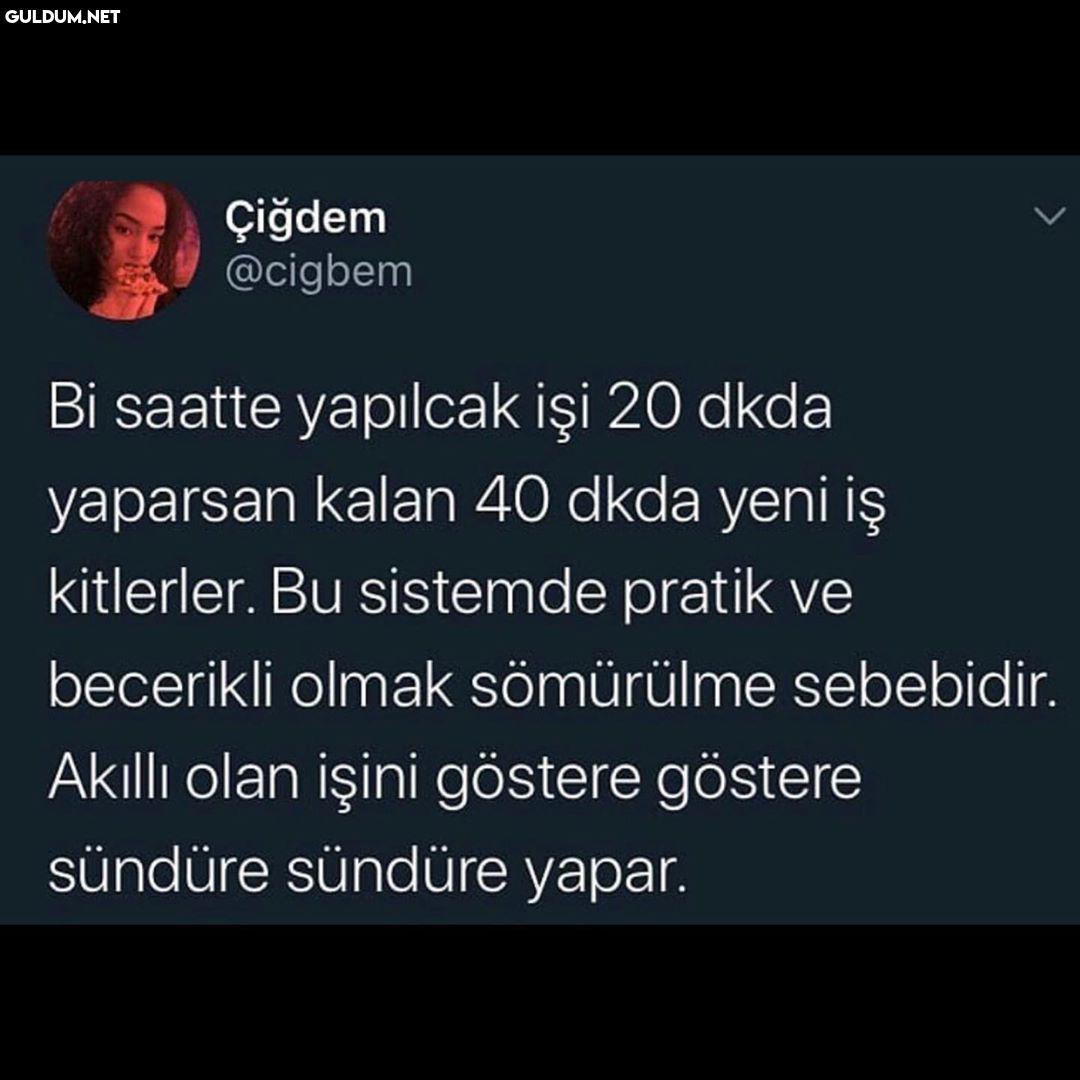 Çiğdem @cigbem Bi saatte...