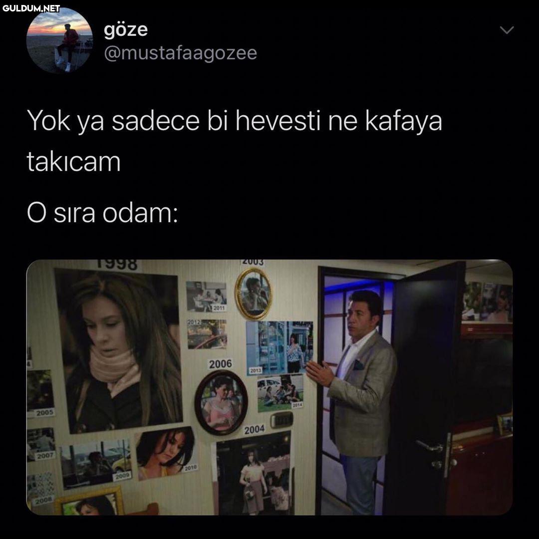 göze @mustafaagozee Yok ya...