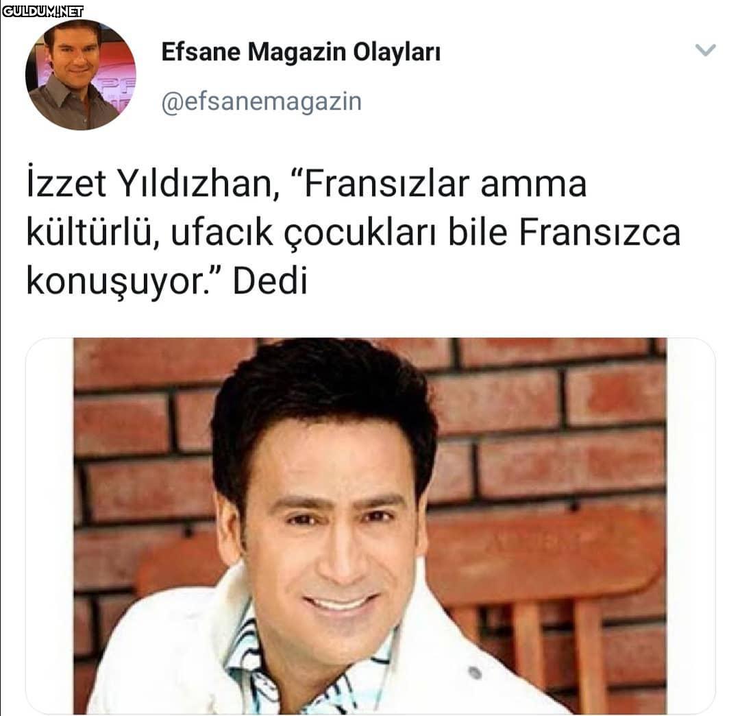 Abi sen biraz Fransız...