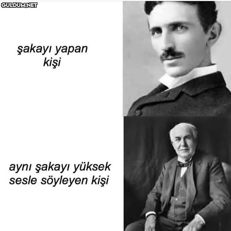 şakayı yapan kişi aynı...