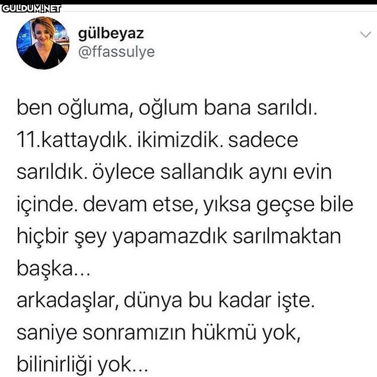 gülbeyaz @ffassulye ben...