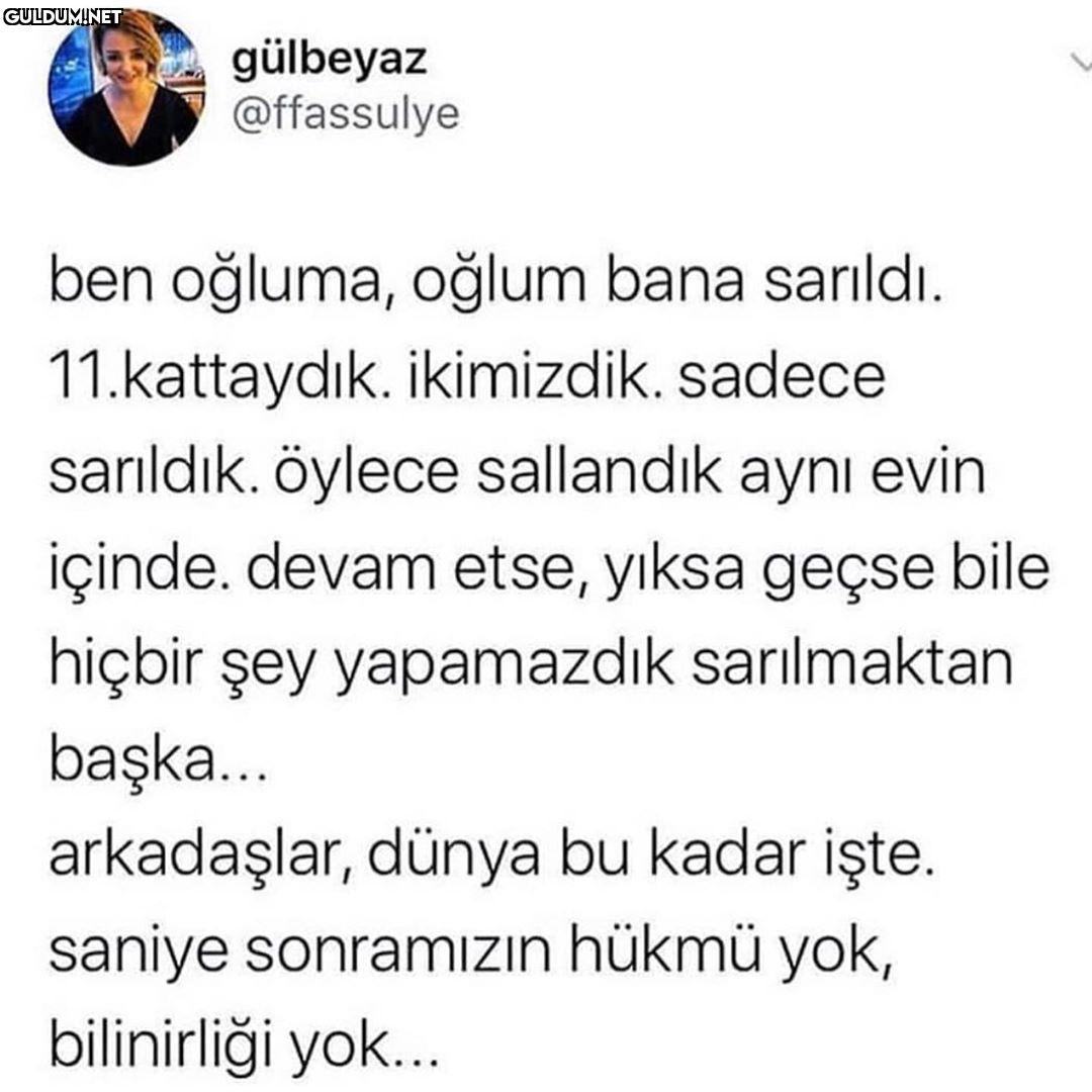 gülbeyaz @ffassulye ben...