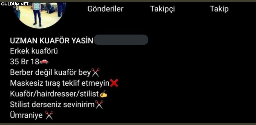 Kuaför bey mi   Gönderiler...