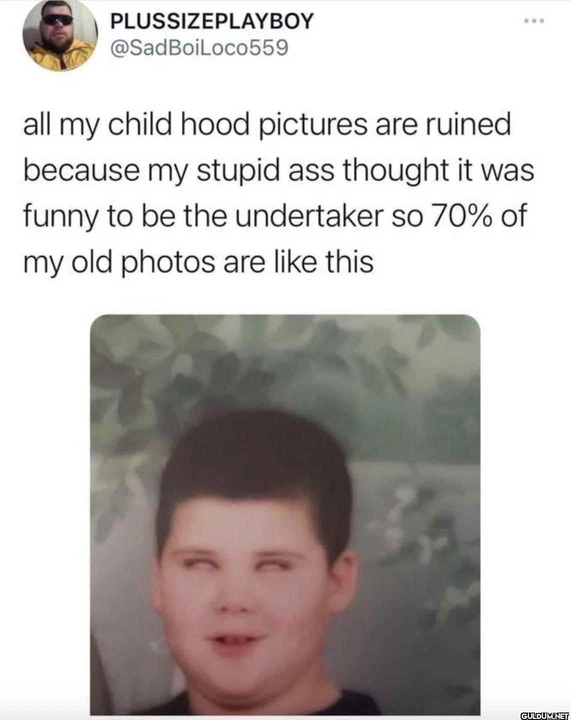 all my child hood pictures...
