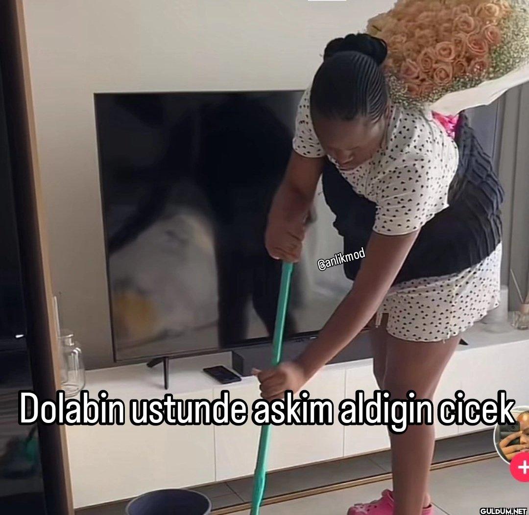 Ganlikmod Dolabin ustunde...