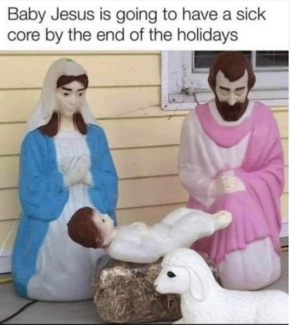 Baby Jesus is going to...