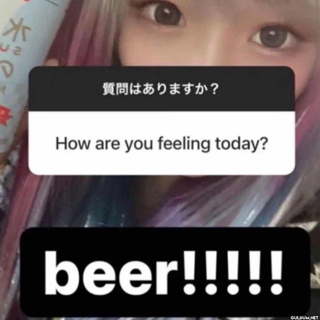 質問はありますか How are you...