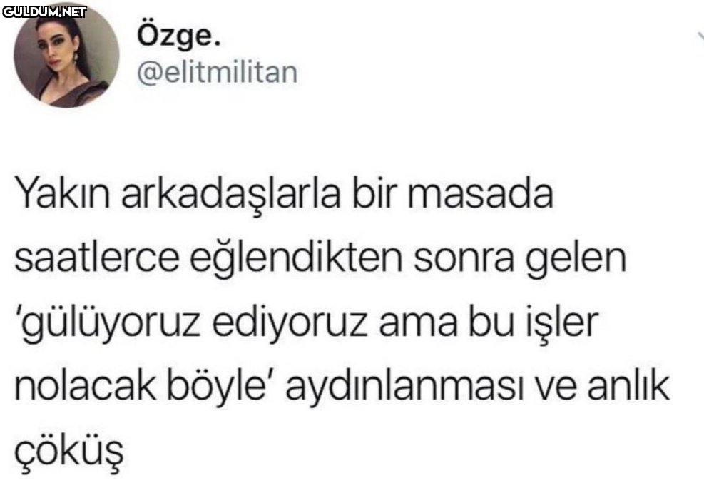 Özge. @elitmilitan Yakın...