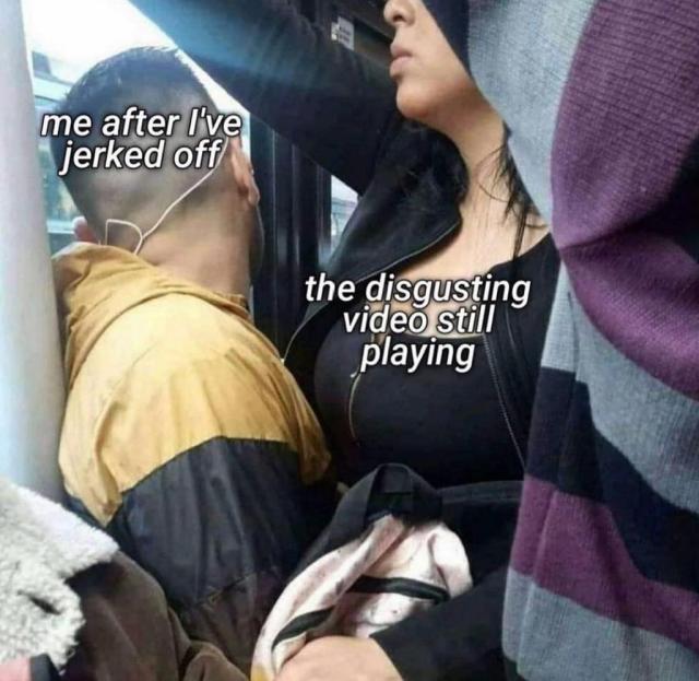 Me after jerk off
The...