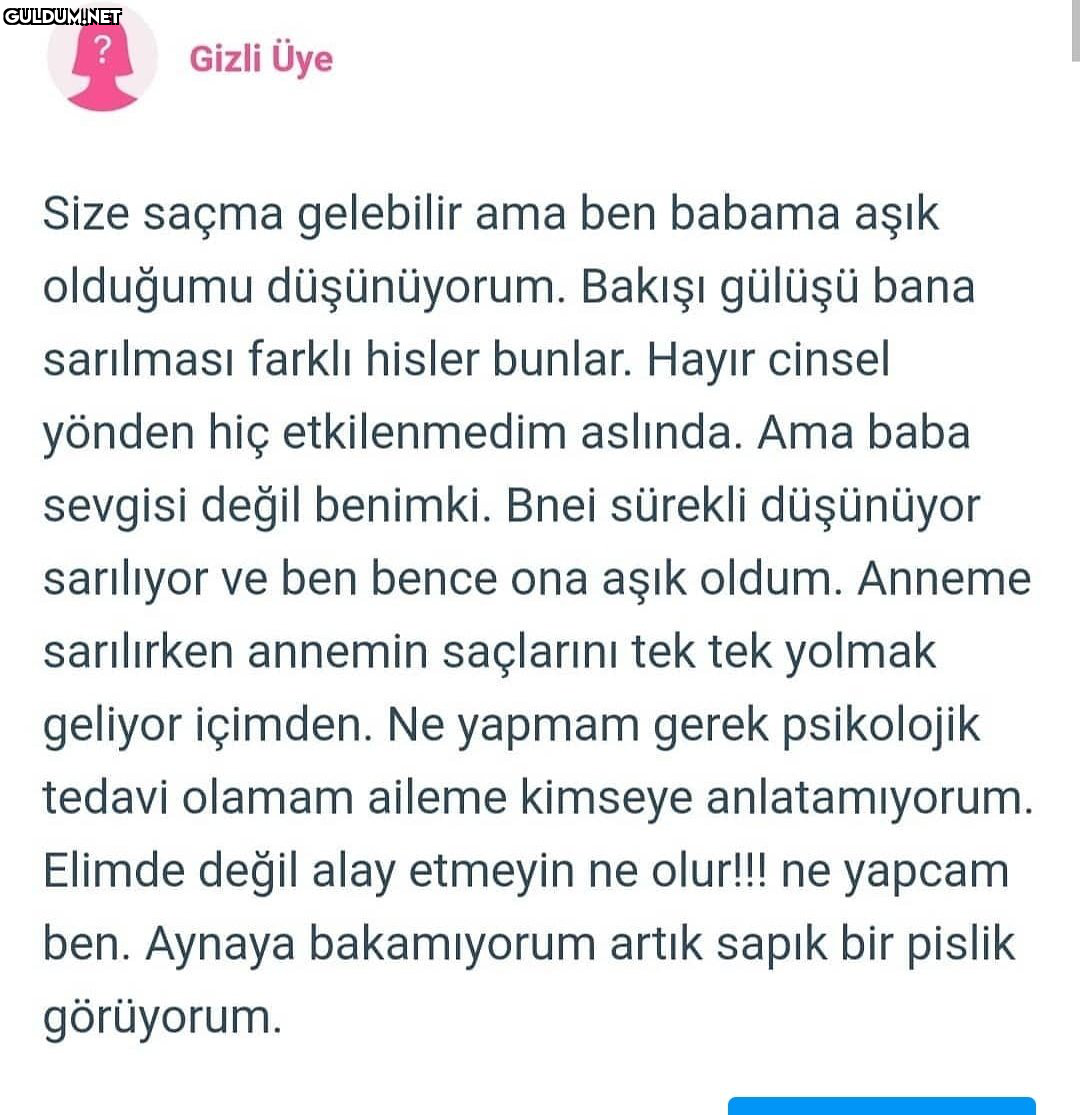 ?   Gizli Üye Size saçma...