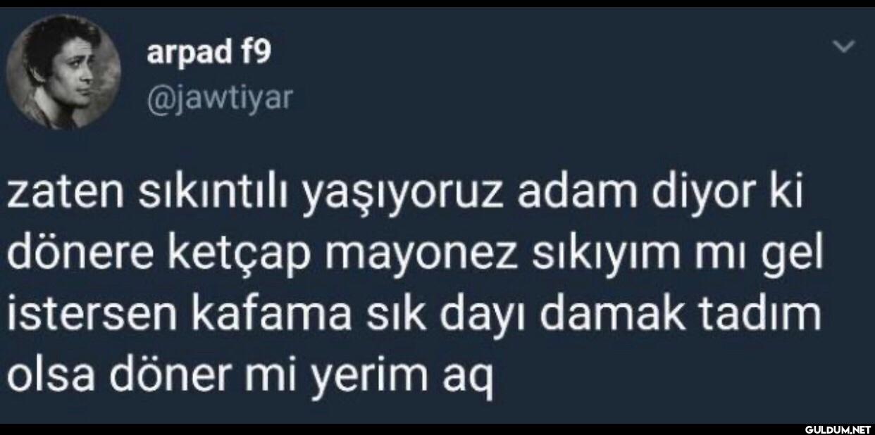 zaten sıkıntılı yaşıyoruz...