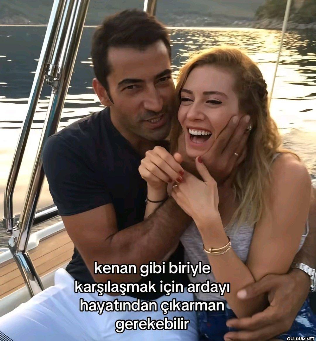 kenan gibi biriyle...