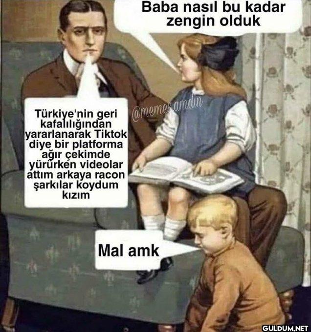 Baba nasıl bu kadar zengin...