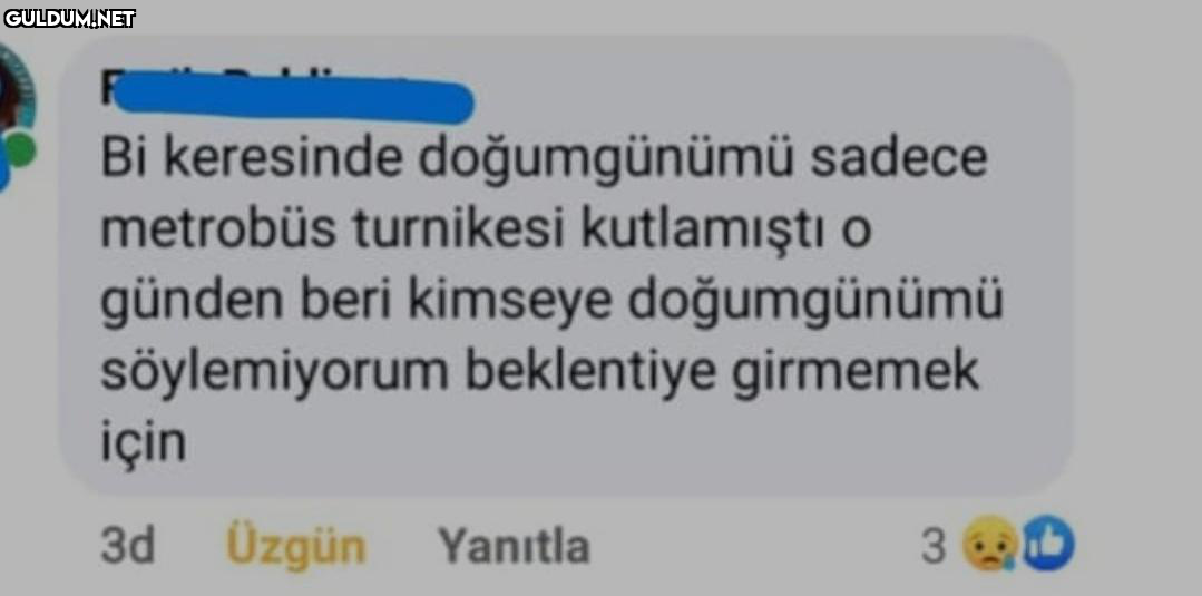 :(   Bi keresinde...