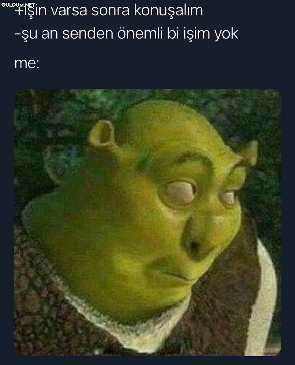 +işin varsa sonra...
