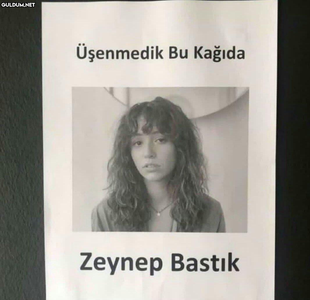 Üşenmedik Bu Kağıda Zeynep...