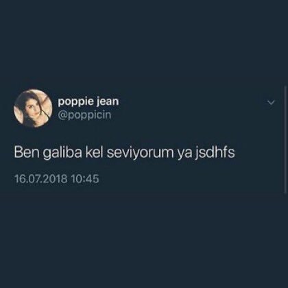 Ben galiba kel seviyorum.