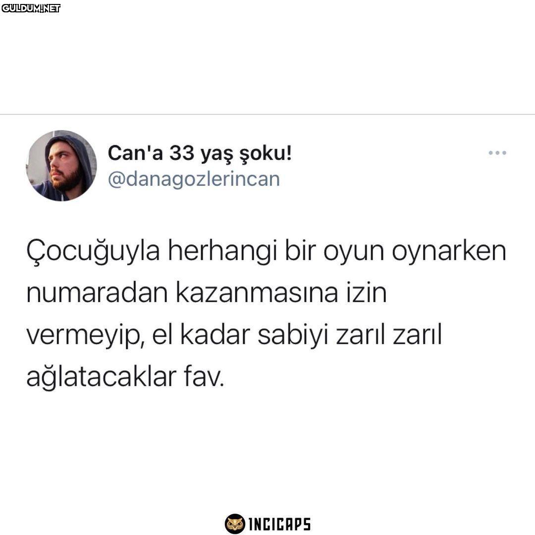 Gıcıklık mode on  Can'a 33...