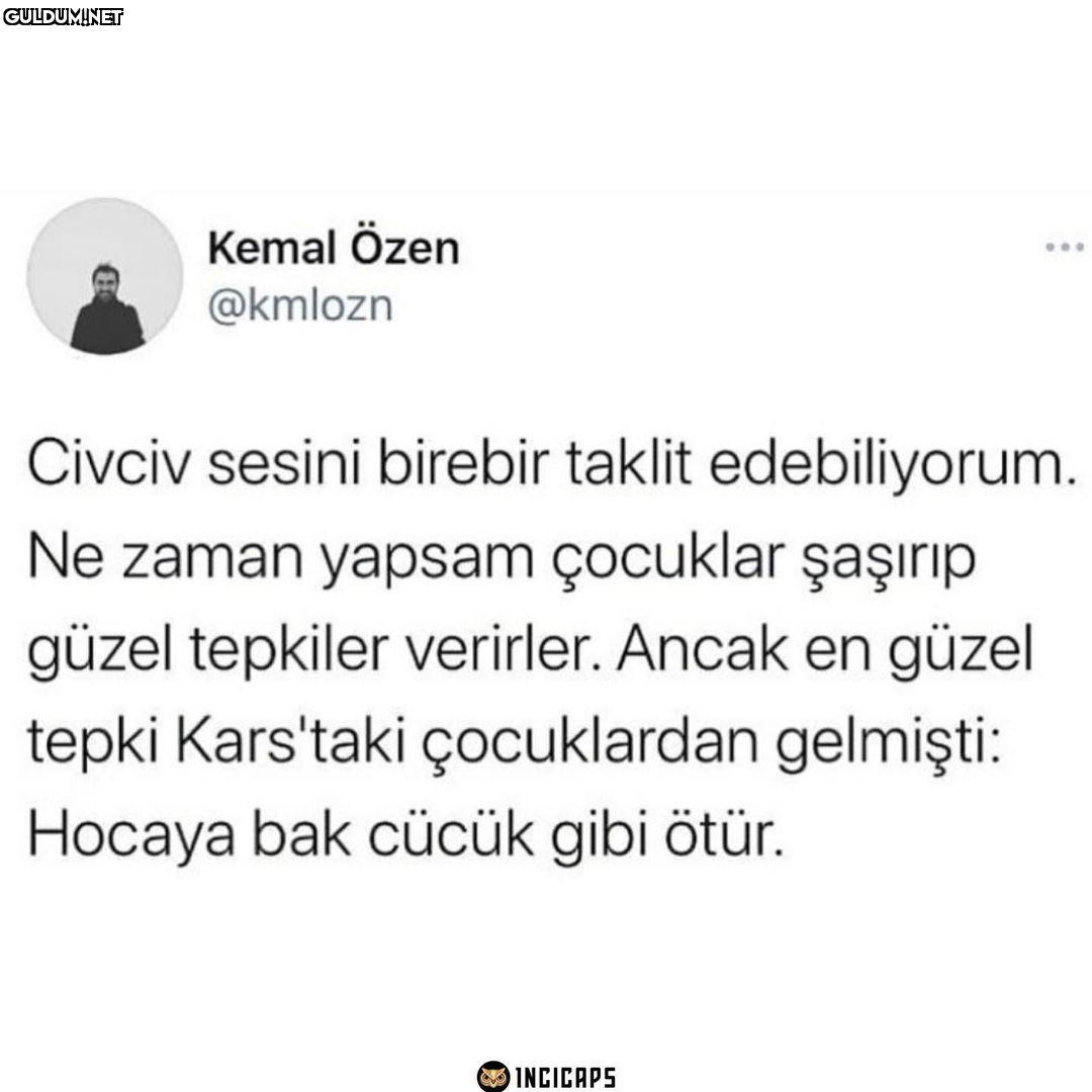 Kemal Özen @kmlozn Civciv...